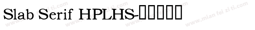 Slab Serif HPLHS字体转换